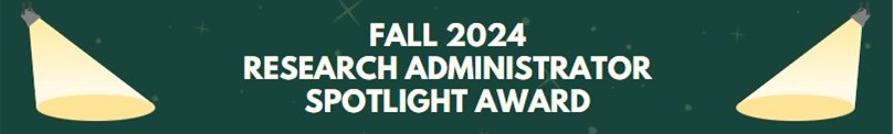 Fall 2024 Research Admin Spotlight Award header image